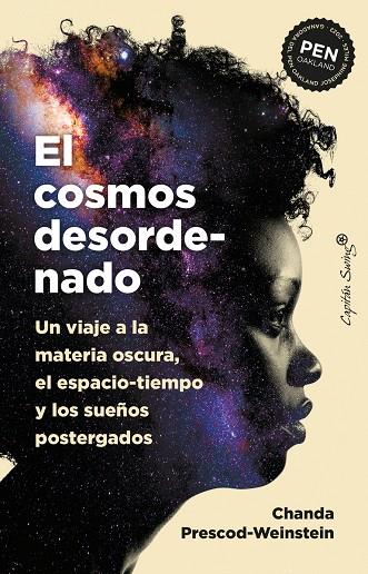 Cosmos desrodenado, El | 9788412708509 | Prescod-Weinstein, Chanda | Llibres.cat | Llibreria online en català | La Impossible Llibreters Barcelona