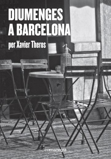 Diumenges a Barcelona | 9788417188412 | Theros, Xavier | Llibres.cat | Llibreria online en català | La Impossible Llibreters Barcelona