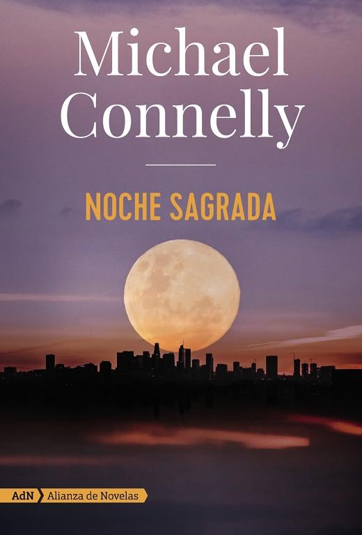 Noche sagrada (AdN) | 9788491816614 | Connelly, Michael | Llibres.cat | Llibreria online en català | La Impossible Llibreters Barcelona