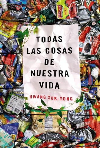 Todas las cosas de nuestra vida | 9788491048794 | Sok-yong, Hwang | Llibres.cat | Llibreria online en català | La Impossible Llibreters Barcelona