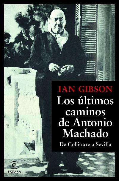 Los últimos caminos de Antonio Machado | 9788467055108 | Gibson, Ian | Llibres.cat | Llibreria online en català | La Impossible Llibreters Barcelona
