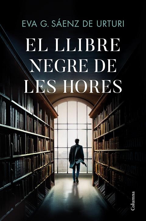 El Llibre Negre de les Hores | 9788466429146 | García Sáenz de Urturi, Eva | Llibres.cat | Llibreria online en català | La Impossible Llibreters Barcelona