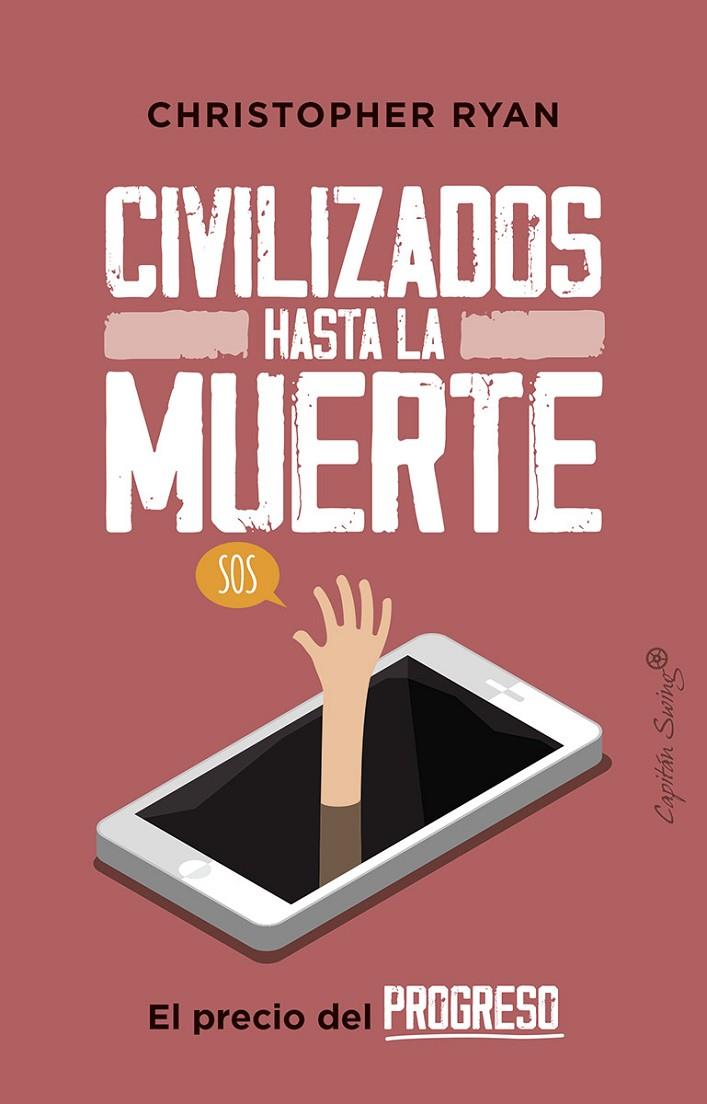 Civilizados hasta la muerte | 9788412064483 | Ryan, Christopher | Llibres.cat | Llibreria online en català | La Impossible Llibreters Barcelona