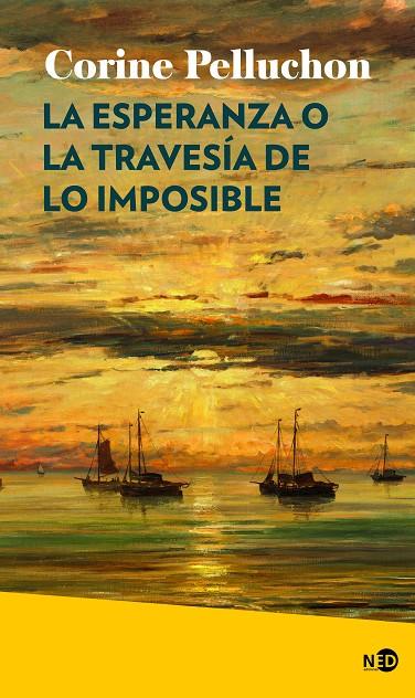La esperanza o la travesía de lo imposible | 9788419407122 | Pelluchon, Corine | Llibres.cat | Llibreria online en català | La Impossible Llibreters Barcelona
