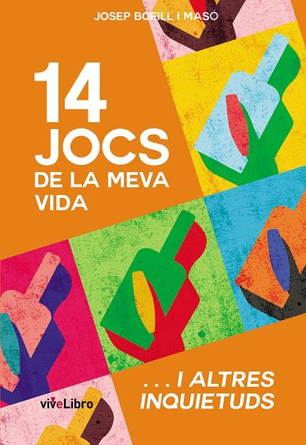14 Jocs de la meva vida i altres inquietuds | 9788417806408 | Bofill I Masó, Josep | Llibres.cat | Llibreria online en català | La Impossible Llibreters Barcelona