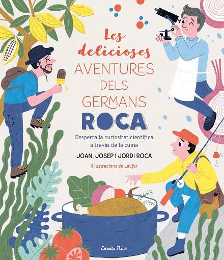 Les delicioses aventures dels Germans Roca | 9788413890913 | Roca, Josep/Roca, Jordi/Roca, Joan | Llibres.cat | Llibreria online en català | La Impossible Llibreters Barcelona