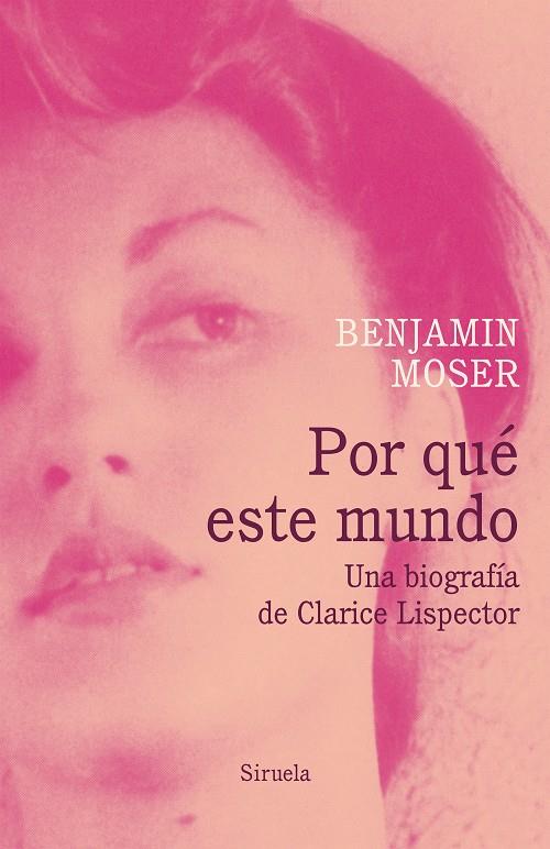 Por qué este mundo. Una biografía de Clarice Lispector | 9788418436178 | Moser, Benjamin | Llibres.cat | Llibreria online en català | La Impossible Llibreters Barcelona