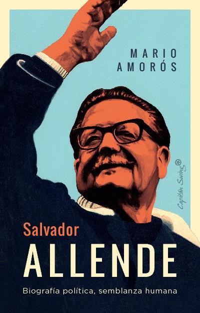 Salvador Allende | 9788412708479 | Amoros, Mario | Llibres.cat | Llibreria online en català | La Impossible Llibreters Barcelona