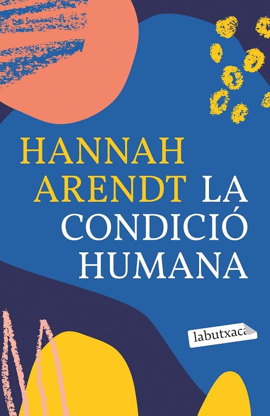 La condició humana | 9788418572593 | Arendt, Hannah | Llibres.cat | Llibreria online en català | La Impossible Llibreters Barcelona