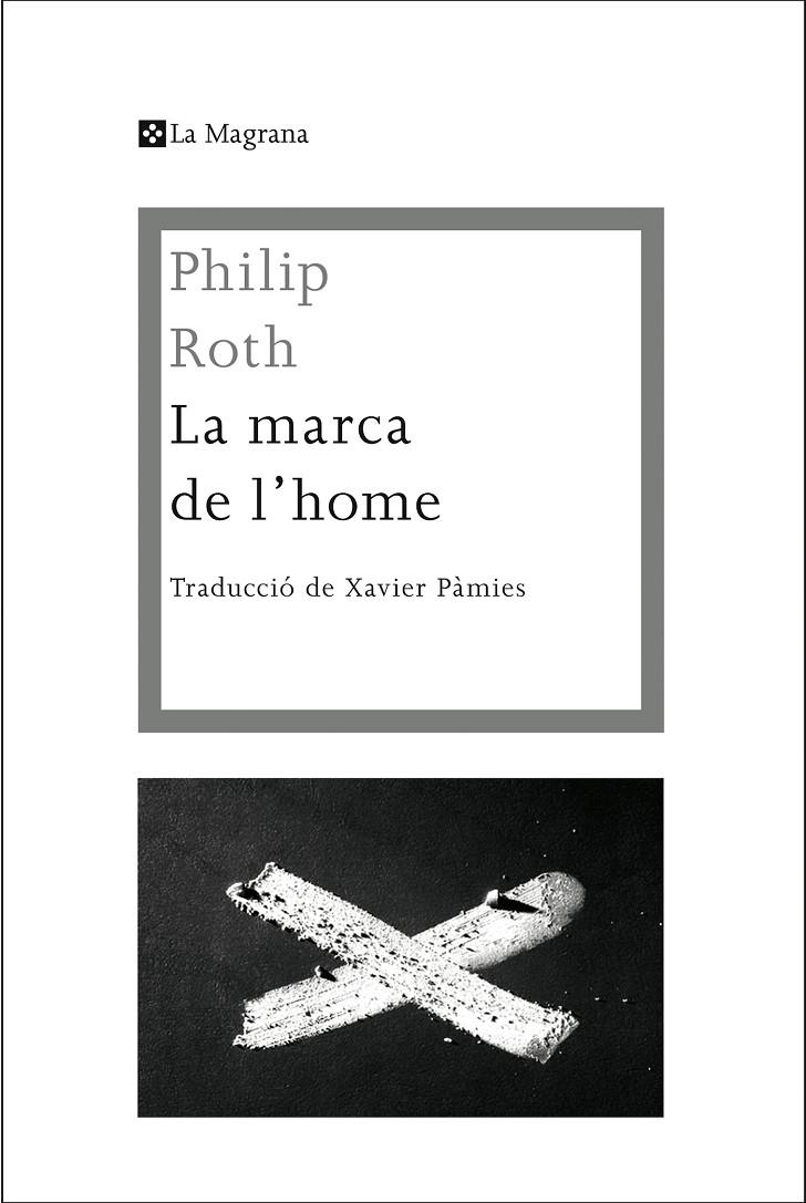 La marca de l'home | 9788490068045 | Roth, Philip | Llibres.cat | Llibreria online en català | La Impossible Llibreters Barcelona