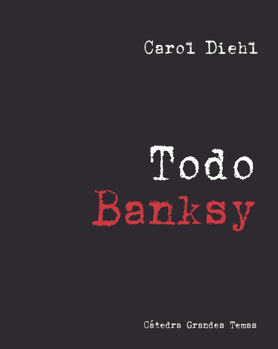 Todo Banksy | 9788437644998 | Diehl, Carol | Llibres.cat | Llibreria online en català | La Impossible Llibreters Barcelona