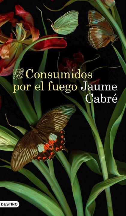 Consumidos por el fuego | 9788423359233 | Cabré, Jaume | Llibres.cat | Llibreria online en català | La Impossible Llibreters Barcelona