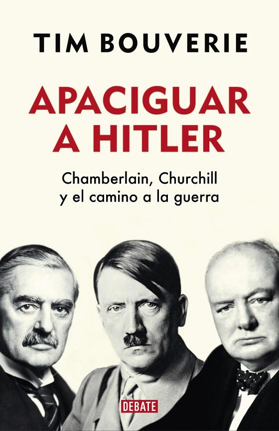 Apaciguar a Hitler | 9788418006555 | Bouverie, Tim | Llibres.cat | Llibreria online en català | La Impossible Llibreters Barcelona