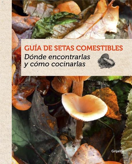 Guía de setas comestibles | 9788415989387 | EYSSARTIER, GUILLAUME | Llibres.cat | Llibreria online en català | La Impossible Llibreters Barcelona