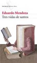 Tres vidas de santos | 9788432212741 | Mendoza, Eduardo | Llibres.cat | Llibreria online en català | La Impossible Llibreters Barcelona