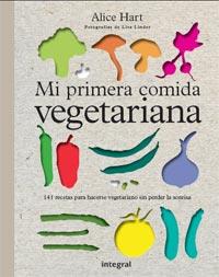Mi primera comida vegetariana | 9788492981755 | HART, ALICE | Llibres.cat | Llibreria online en català | La Impossible Llibreters Barcelona