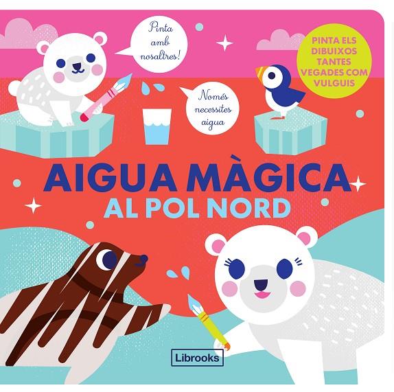 Aigua màgica al pol Nord | 9788412310139 | Studio ImageBooks/Faria, Kim | Llibres.cat | Llibreria online en català | La Impossible Llibreters Barcelona