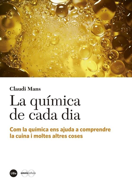 La química de cada dia | 9788447539741 | Mans Teixidó, Claudi | Llibres.cat | Llibreria online en català | La Impossible Llibreters Barcelona