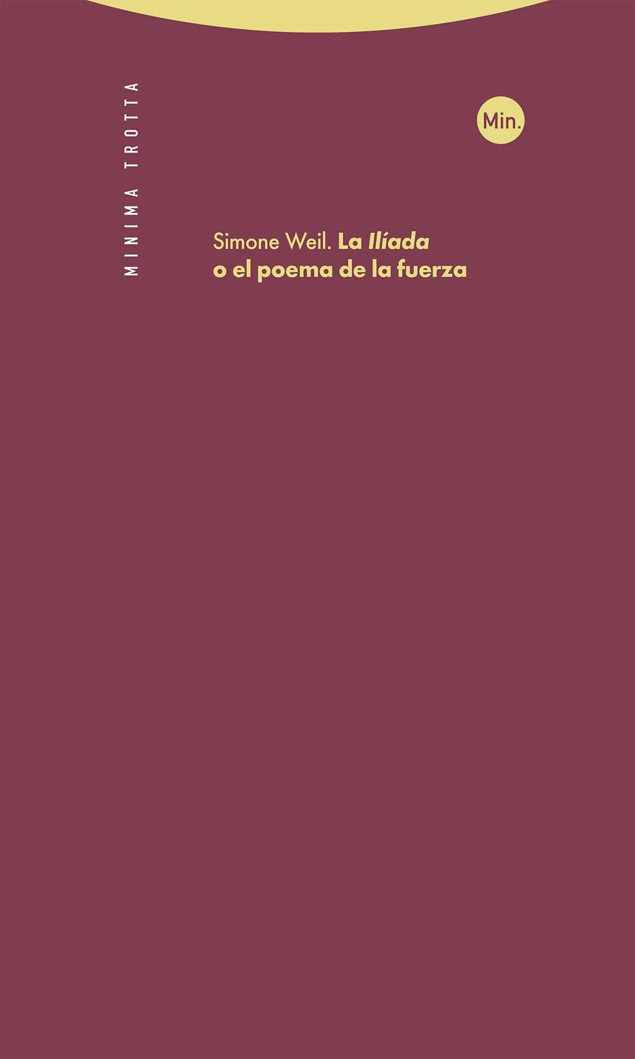 La Ilíada, o el poema de la fuerza | 9788413641065 | Weil, Simone | Llibres.cat | Llibreria online en català | La Impossible Llibreters Barcelona