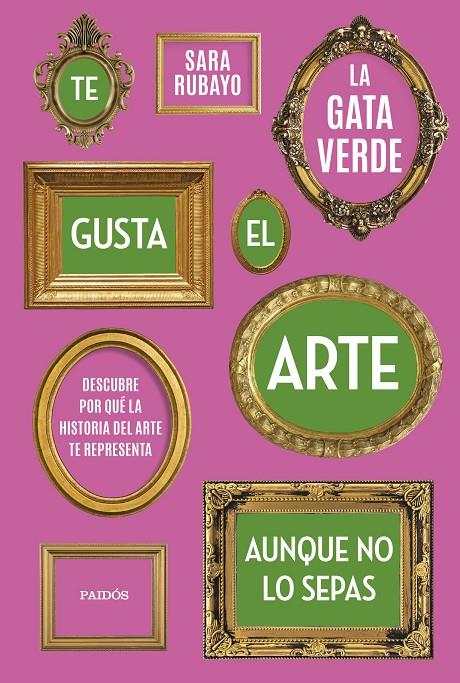 Te gusta el arte aunque no lo sepas | 9788449339950 | Rubayo, Sara | Llibres.cat | Llibreria online en català | La Impossible Llibreters Barcelona
