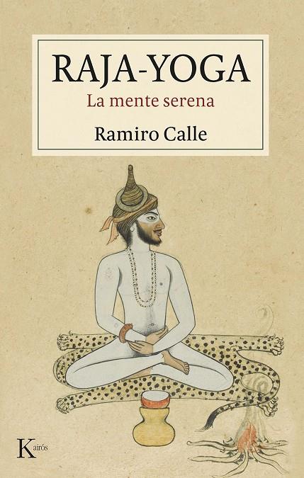 Raja-yoga | 9788411211734 | Calle, Ramiro | Llibres.cat | Llibreria online en català | La Impossible Llibreters Barcelona