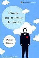 L'home que estimava els núvols | 9788482644073 | Garcia i Cornellà, Dolors | Llibres.cat | Llibreria online en català | La Impossible Llibreters Barcelona