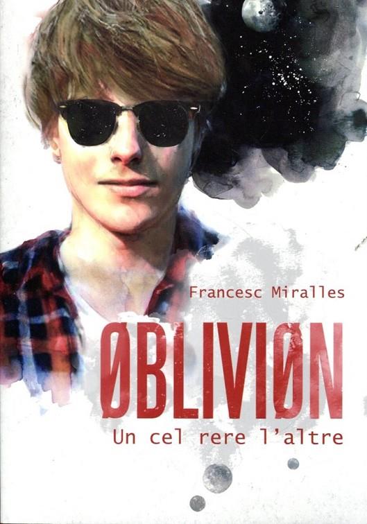 Oblivion: Un cel rere l'altre | 9788424641566 | Miralles, Francesc | Llibres.cat | Llibreria online en català | La Impossible Llibreters Barcelona