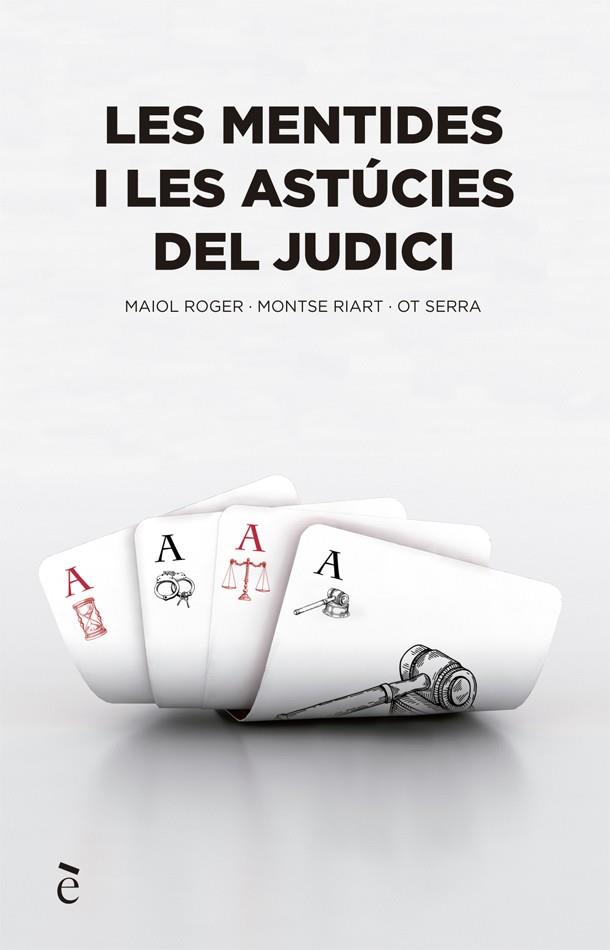 Les mentides i les astúcies del judici | 9788441232150 | Ot Serra\Montse Riart\Roger Maiol | Llibres.cat | Llibreria online en català | La Impossible Llibreters Barcelona