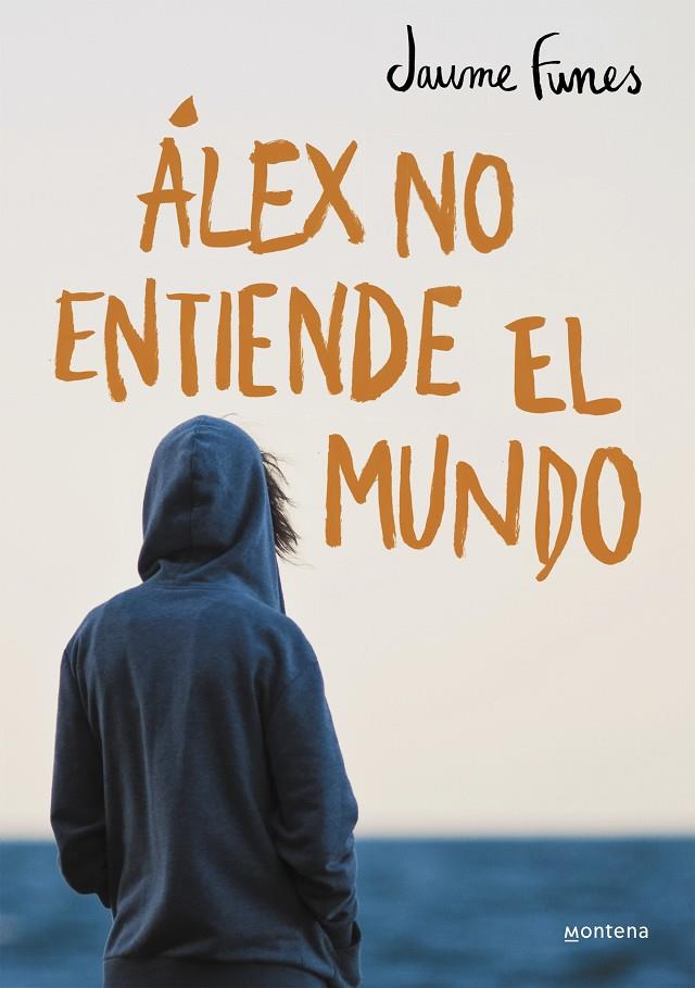 Álex no entiende el mundo | 9788490430880 | FUNES,JAUME | Llibres.cat | Llibreria online en català | La Impossible Llibreters Barcelona