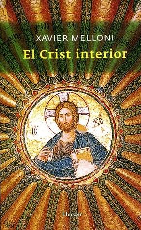 El Crist interior | 9788425427022 | Melloni, Xavier | Llibres.cat | Llibreria online en català | La Impossible Llibreters Barcelona