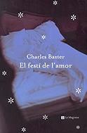 El festí de l'amor | 9788482644332 | Baxter, Charles | Llibres.cat | Llibreria online en català | La Impossible Llibreters Barcelona