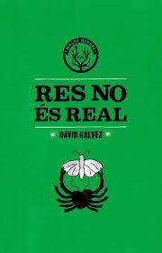 Res no és real | 9788494310805 | Gálvez Casellas, David | Llibres.cat | Llibreria online en català | La Impossible Llibreters Barcelona