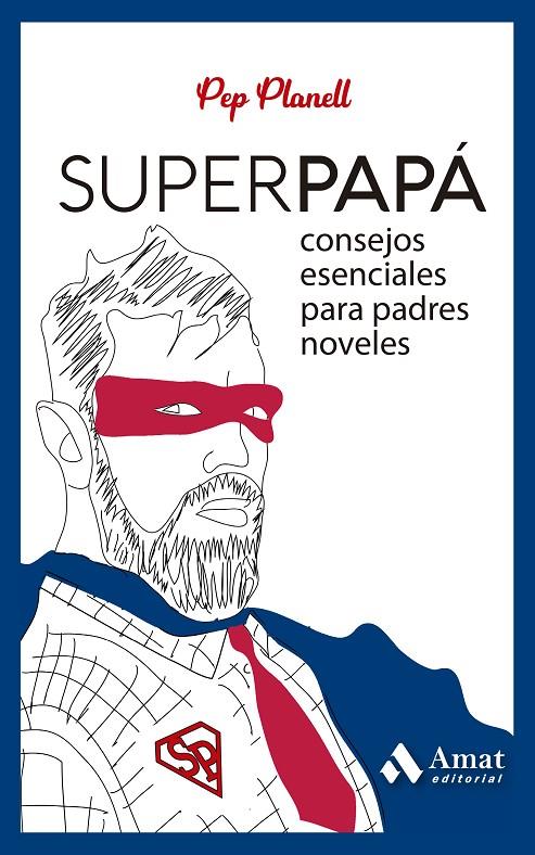 Superpapá | 9788419341532 | Planell Domènech, Pep | Llibres.cat | Llibreria online en català | La Impossible Llibreters Barcelona