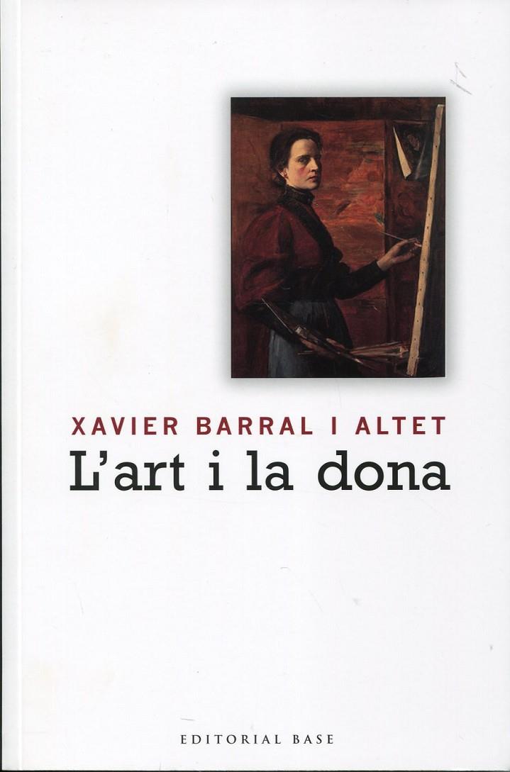 L'art i la dona | 9788492437771 | Barral i Altet, Xavier | Llibres.cat | Llibreria online en català | La Impossible Llibreters Barcelona