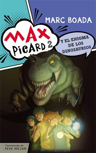 Max Picard y el enigma de los dinosaurios | 9788424654498 | Marc Boada | Llibres.cat | Llibreria online en català | La Impossible Llibreters Barcelona