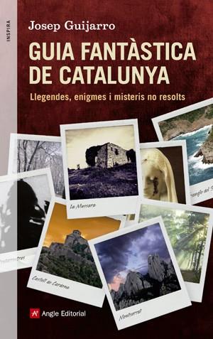 Guia fantàstica de Catalunya | 9788415695400 | Guijarro Triadó, Josep | Llibres.cat | Llibreria online en català | La Impossible Llibreters Barcelona