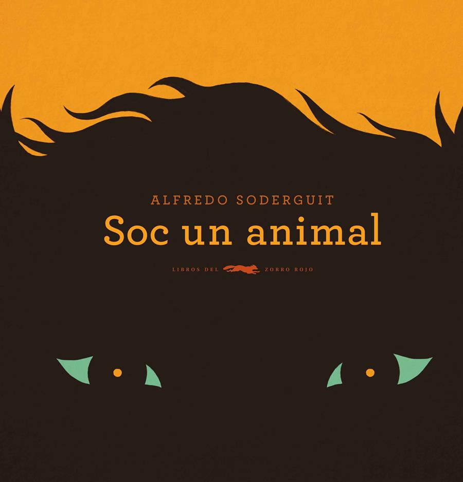 Soc un animal | 9788494674358 | Sodeguit, ALFREDO | Llibres.cat | Llibreria online en català | La Impossible Llibreters Barcelona