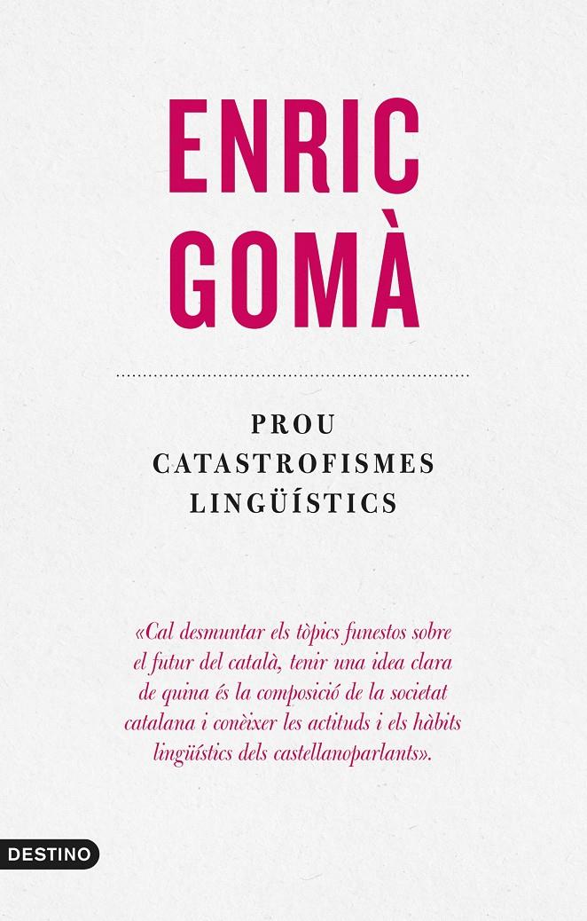 Prou catastrofismes lingüístics | 9788497103329 | Gomà Ribas, Enric | Llibres.cat | Llibreria online en català | La Impossible Llibreters Barcelona