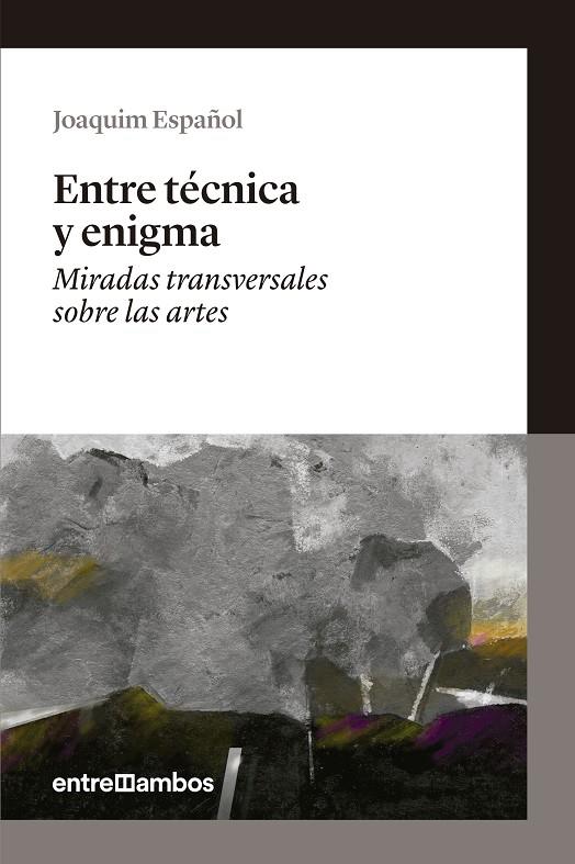 Entre técnica y enigma | 9788416379019 | Español Llorens, Joaquim | Llibres.cat | Llibreria online en català | La Impossible Llibreters Barcelona