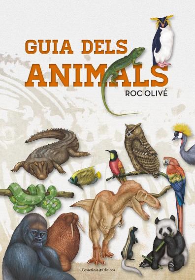 Guia dels animals | 9788490347041 | Olivé Pous, Roc | Llibres.cat | Llibreria online en català | La Impossible Llibreters Barcelona