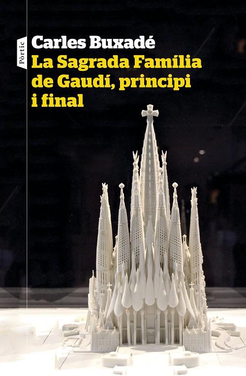 La Sagrada Família de Gaudí, principi i final | 9788498094718 | Buxadé, Carles | Llibres.cat | Llibreria online en català | La Impossible Llibreters Barcelona