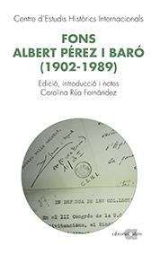 Fons Albert Pérez Baró (1902-1989) | 9788416260010 | Centre d'Estudis Històrics Internacionals | Llibres.cat | Llibreria online en català | La Impossible Llibreters Barcelona