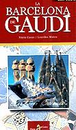 La Barcelona de Gaudí. Guia visual | 9788473066839 | Casas, Núria ; Mateo, Lourdes | Llibres.cat | Llibreria online en català | La Impossible Llibreters Barcelona