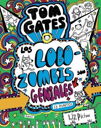 Tom Gates - Los Lobozombis son geniales (y punto) | 9788469621660 | Pichon, Liz | Llibres.cat | Llibreria online en català | La Impossible Llibreters Barcelona