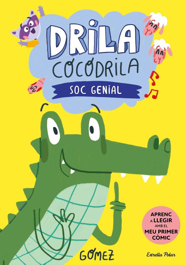 Drila Cocodrila 2. Soc genial. Aprenc a llegir | 9788413896601 | Gómez | Llibres.cat | Llibreria online en català | La Impossible Llibreters Barcelona