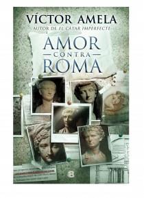 Amor contra Roma | 9788466654852 | Amela, Victor | Llibres.cat | Llibreria online en català | La Impossible Llibreters Barcelona