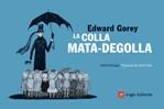 La colla mata-degolla | 9788496970632 | Gorey, Edward | Llibres.cat | Llibreria online en català | La Impossible Llibreters Barcelona