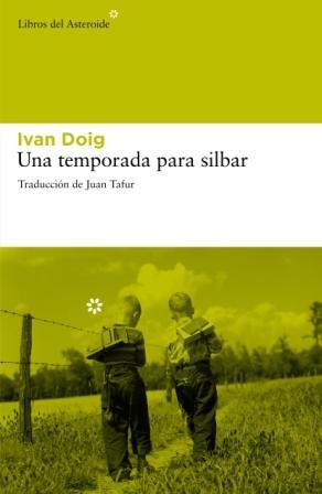 UNA TEMPORADA PARA SILBAR | 9788492663422 | DOIG, IVAN | Llibres.cat | Llibreria online en català | La Impossible Llibreters Barcelona