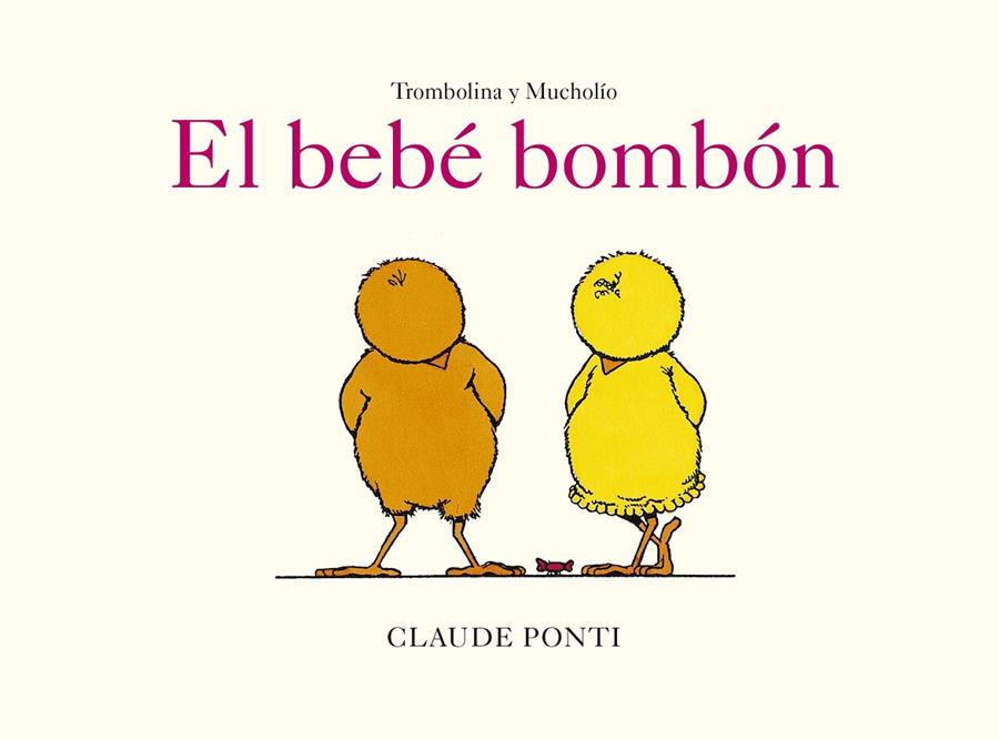 Trombolina y Mucholío: El bebé bombón | 9788473294058 | Ponti, Claude | Llibres.cat | Llibreria online en català | La Impossible Llibreters Barcelona
