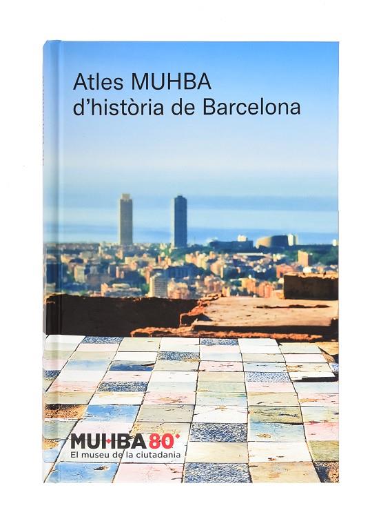 Atles MUHBA d’història de Barcelona | 9788491564805 | Museu d’Història de Barcelona | Llibres.cat | Llibreria online en català | La Impossible Llibreters Barcelona
